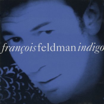 Francois Feldman Indigo