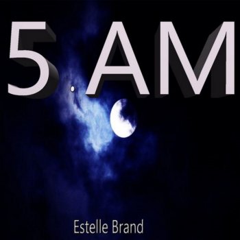 Estelle Brand 5.Am
