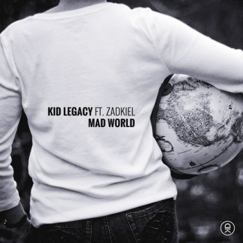 Kid Legacy feat. Zadkiel Mad World
