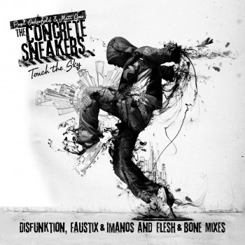 Paul Oakenfold feat. Matt Goss & The Concrete Sneakers Touch The Sky - Faustix & Imanos Remix