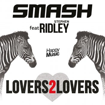 Smash feat. Ridley Lovers2Lovers (feat. Ridley) [Radio Edit]
