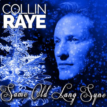Collin Raye Same Old Lang Syne - Single