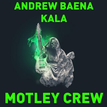 Andrew Baena feat. Kala Motley Crew
