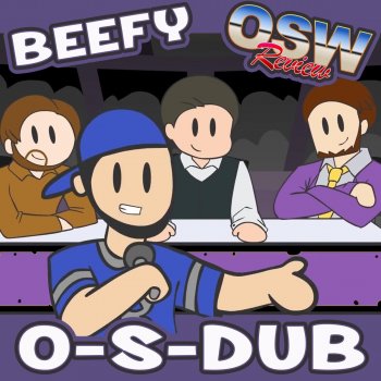 Beefy O-S-Dub (OSW Review Rap) [Dub]