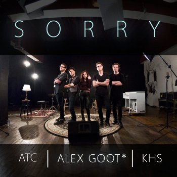 Alex Goot feat. Kurt Hugo Schneider & ATC Sorry