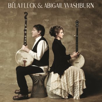 Béla Fleck feat. Abigail Washburn What Are They Doing In Heaven Today?