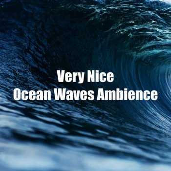 Ocean Sounds FX Very Nice Ocean Waves Ambience