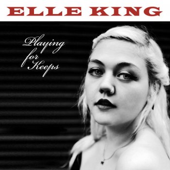 Elle King Playing for Keeps
