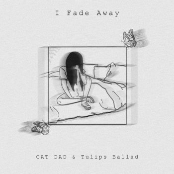 Tulips Ballad feat. CAT DAD & M.E I Fade Away