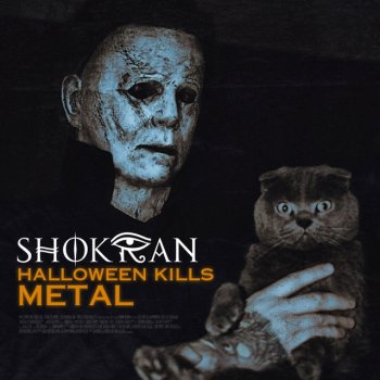 Shokran Halloween Kills: Metal (From "Halloween")