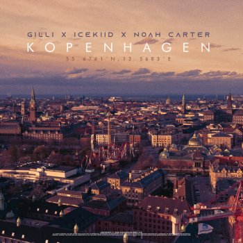 Gilli feat. ICEKIID & Noah Carter Kopenhagen (feat. ICEKIID & Noah Carter)