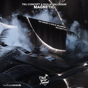TRU Concept feat. Giulia Vallerani Magnetic