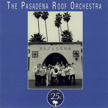 The Pasadena Roof Orchestra You Ought to See Sally on Sunday