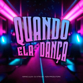 Mano Julin Quando Ela Dança (Remix)