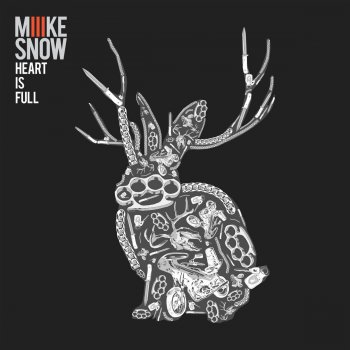 Miike Snow feat. Run the Jewels Heart Is Full (Remix)