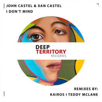 John Castel & Xan Castel feat. Kairos I Don't Mind - Kairos Remix