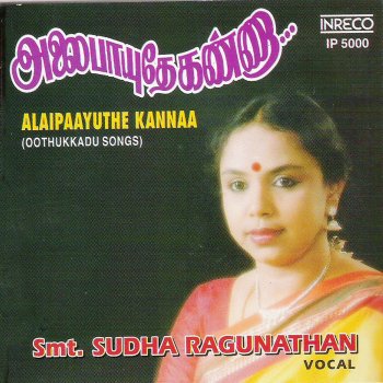Sudha Ragunathan Alaipaayuthe Kannaa