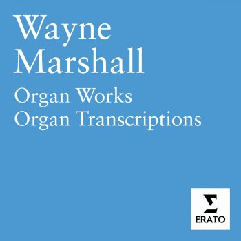 Wayne Marshall Organ Symphony No. 6 in G Minor, Op. 42, No. 2: I. Allegro