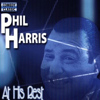Phil Harris Somebody Else - Not Me