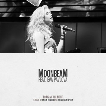 Moonbeam feat. Eva Pavlova Bring Me the Night