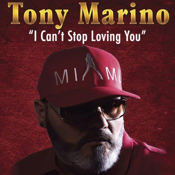 Tony Marino I Can't Stop Loving You