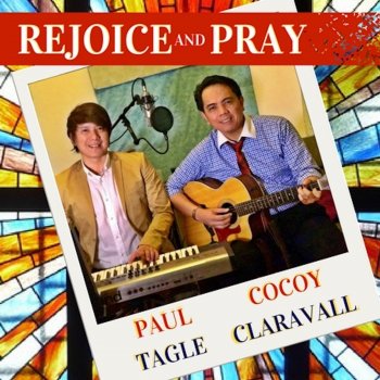 Cocoy Claravall Rejoice and Pray (with Paul Tagle)