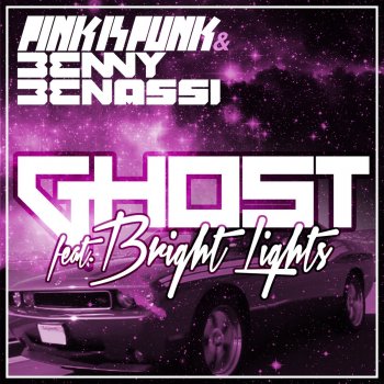 Pink Is Punk & Benny Benassi feat. Bright Lights Ghost (Radio Edit)