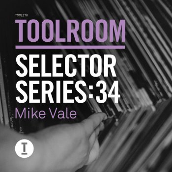 Mike Vale Toolroom Selector Series: 34 Mike Vale (Continuous DJ Mix)