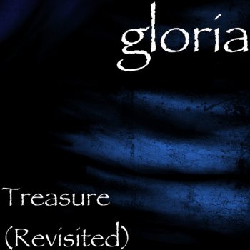 Gloria Treasure (Revisited)