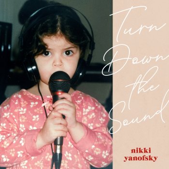 Nikki Yanofsky Turn Down The Sound