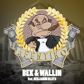 Bek & Wallin feat. Benjamin Beats Afentiko 2017 (feat. Benjamin Beats)