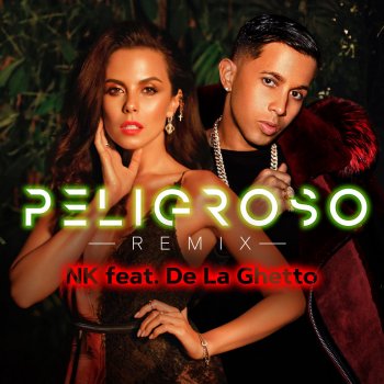 NK feat. De La Ghetto Peligroso - Remix