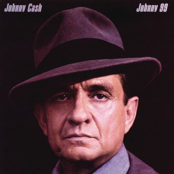 Johnny Cash Johnny 99