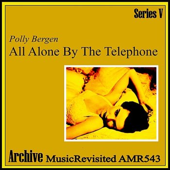 Polly Bergen Glad to Be Unhappy