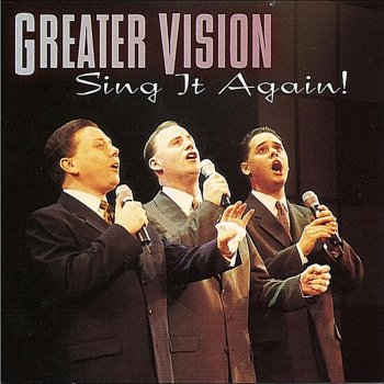 Greater Vision I Sing the Mighty Power