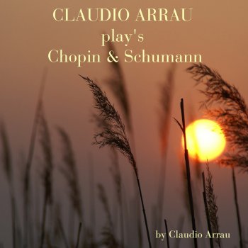 Robert Schumann feat. Claudio Arrau Carnaval, Op. 9: No. 13, Estrella