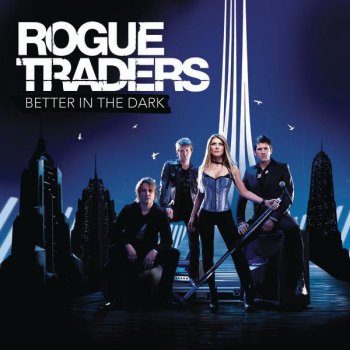 Rogue Traders Don't You Wanna Feel