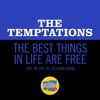 The Temptations The Best Things In Life Are Free - Live On The Ed Sullivan Show, February 2, 1969