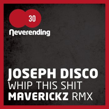 Joseph Disco Whip This Shit (Maverickz Remix)