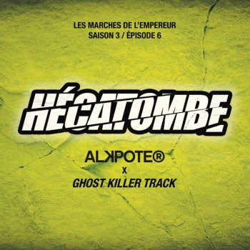 Alkpote feat. Ghost Killer Track Hécatombe - Les marches de l'empereur saison 3 / Episode 6