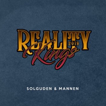 Solguden & Mannen Reality Kings 2019