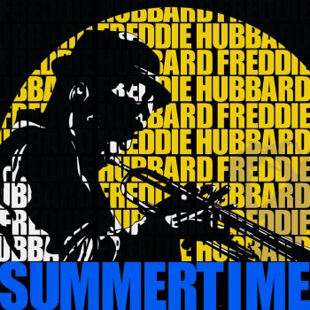Freddie Hubbard Summertime (Remastered)