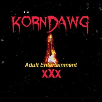 KORNDAWG Adult Entertainment