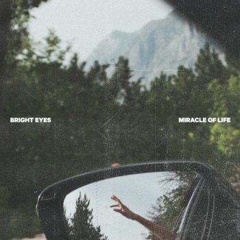 Bright Eyes feat. Phoebe Bridgers Miracle of Life