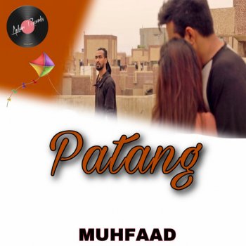 Muhfaad Patang - Love Bites