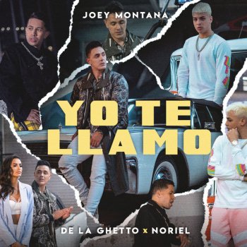 Joey Montana feat. De La Ghetto & Noriel Yo Te Llamo