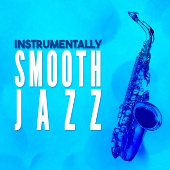 Smooth Jazz Sax Instrumentals Think It Over