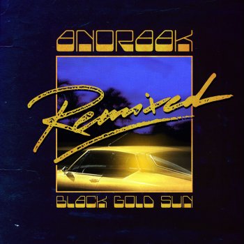 Anoraak Black Gold Sun - Remixed