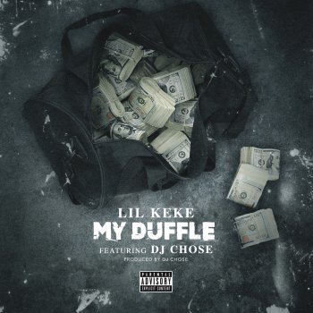Lil' Keke feat. DJ Chose My Duffle