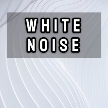White Noise White and Brown Noise